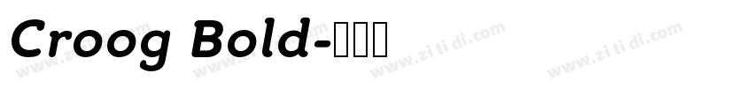 Croog Bold字体转换